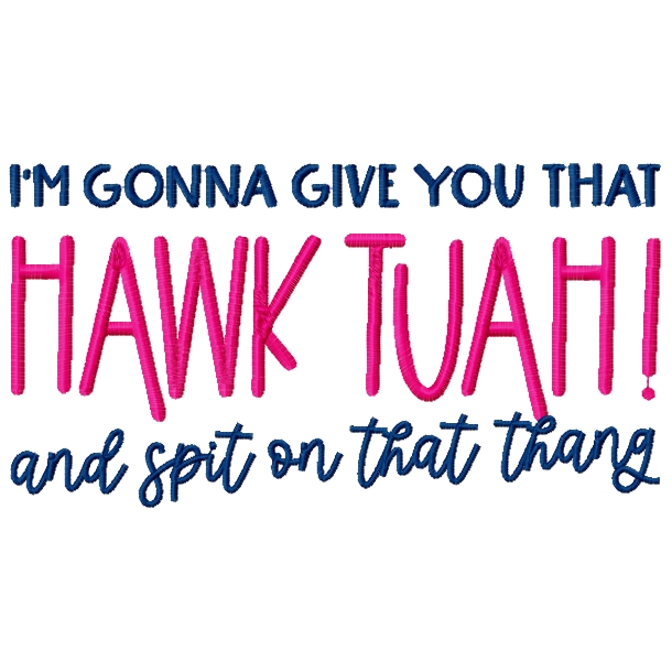 7301 SAYINGS : Hawk Tuah